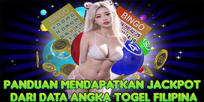 Panduan Mendapatkan Jackpot dari Data Angka Togel Filipina