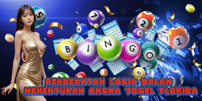 Pendekatan Logis dalam Menentukan Angka Togel Florida