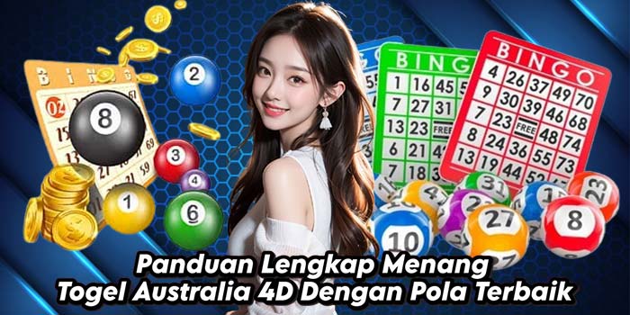 Panduan-Lengkap-Menang-Togel-Australia-4D-Dengan-Pola-Terbaik